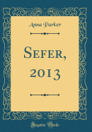 Sefer, 2013 (Classic Reprint)