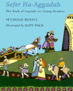 Sefer Ha-Aggadah: The Book of Legends for Young Readers