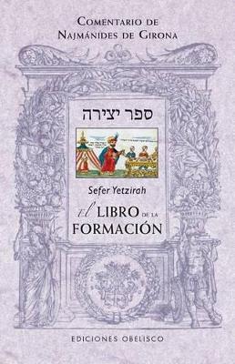 Sefer Yetzirah: El Libro de la Formacion - De Girona, Najmanides (Commentaries by)