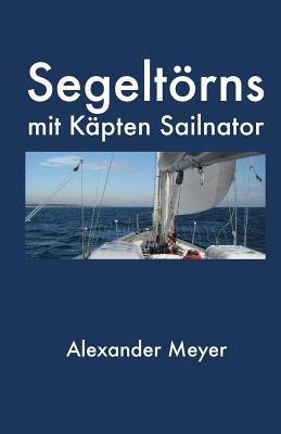 Segeltorns Mit Kapten Sailnator - Meyer, Alexander