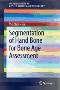 Segmentation of Hand Bone for Bone Age Assessment