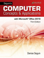 Seguin's Computer Concepts & Applications for Microsoft Office 365, 2019: Text and eBook (access code via mail)