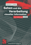 Sehen Und Die Verarbeitung Visueller Information: Eine Einfhrung