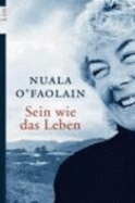 Sein Wie Das Leben - O'Faolain, Nuala