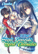 Seirei Gensouki: Spirit Chronicles: Omnibus 1 (Light Novel): Volume 1