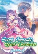 Seirei Gensouki: Spirit Chronicles: Omnibus 4 (Light Novel): Volume 4