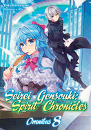 Seirei Gensouki: Spirit Chronicles: Omnibus 8