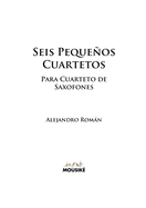 Seis Pequeos Cuartetos: para Cuarteto de Saxofones