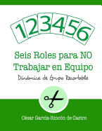 Seis roles para NO trabajar en equipo: Dinmica de grupo recortable