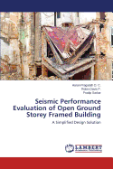 Seismic Performance Evaluation of Open Ground Storey Framed Building