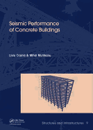 Seismic Performance of Concrete Buildings: Structures and Infrastructures Book Series, Vol. 9