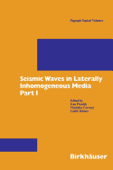 Seismic Waves in Laterally Inhomogeneous Media: Part 1