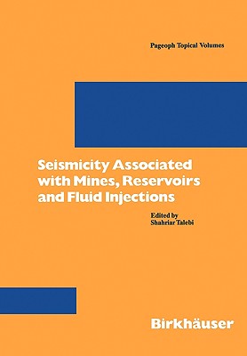 Seismicity Associated with Mines, Reservoirs and Fluid Injections - Talebi, Shahrian