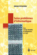 Seize Problemes D'Informatique: Avec Corriges Detailles Et Programmes En Caml