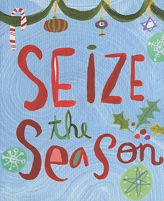 Seize the Season - Peter Pauper Press, Inc (Creator)