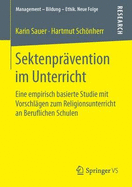 Sektenprvention im Unterricht: Eine empirisch basierte Studie mit Vorschlgen zum Religionsunterricht an Beruflichen Schulen