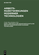 Sektorale und gesamtwirtschaftliche Beschftigungswirkungen moderner Technologien