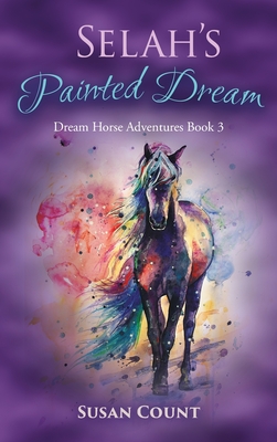 Selah's Painted Dream - Count, Susan