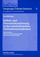 Selbst- Und Fremdwahrnehmung in Der Interkulturellen Onlinekommunikation: Das Modell Der Abc's of Cultural Understanding and Communication Online?