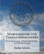 Selbstanalyse von Verhaltensmustern: Bestimmung, Hintergrnde, Selbstheilung