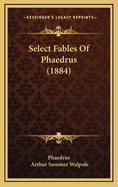 Select Fables of Phaedrus (1884)