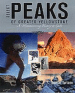 Select Peaks of Greater Yellowstone: A Mountaineering History and Guide