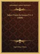 Select Views in Greece V1-2 (1829)