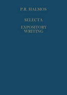 Selecta II - Expository Writings - Halmos, Paul R, and Halmos, P R, and Sarason, D E (Editor)