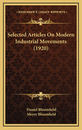 Selected Articles on Modern Industrial Movements (1920)