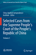 Selected Cases from the Supreme People's Court of the People's Republic of China: Volume 3