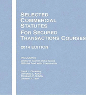 Selected Commercial Statutes for Secured Transactions Courses, 2014