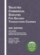 Selected Commercial Statutes for Secured Transactions Courses, 2021 Edition