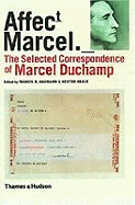 Selected Correspondence of Marcel Duchamp, The:Affect t | Marcel.: Affect t | Marcel.