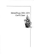 Selected Essays, 1963-1975 - Sauer, Carl Ortwin