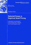 Selected Essays in Empirical Asset Pricing: Information Incorporation at the Single-Firm, Industry and Cross-Industry Level