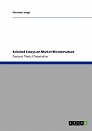 Selected Essays on Market Microstructure