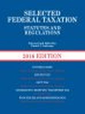 Selected Federal Taxation Statutes and Regulations - Lathrope, Daniel