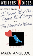 Selected from I Know Why the Caged Bird Sings and the Heart of a Woman - Angelou, Maya, Dr.