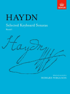 Selected Keyboard Sonatas - Book I - Haydn, Joseph (Composer), and Ferguson, Howard (Editor)