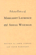 Selected Letters of Laurence and Wiseman - Laurence, Margaret, and Lennox, John (Editor), and Panofsky, Ruth (Editor)