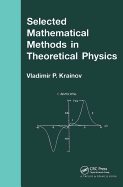 Selected Mathematical Methods in Theoretical Physics