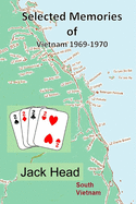 Selected Memories of Vietnam 1969 -1970