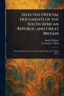 Selected Official Documents of the South African Republic and Great Britain