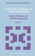 Selected Papers of Antoni Zygmund: Volume 3