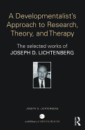 Selected Papers of Joseph Lichtenberg: The World Book of Psychoanalysis