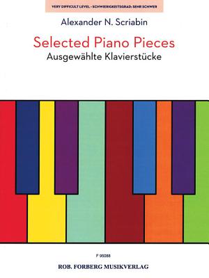 Selected Piano Pieces - Scriabin, Alexander (Composer)