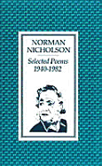 Selected Poems 1940-1982 - Nicholson, Norman