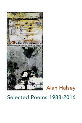 Selected Poems 1988-2016 - Halsey, Alan