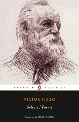 Selected Poems: Dual-Language Edition - Hugo, Victor, and Haxton, Brooks (Introduction by)