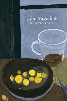 Selected Poems John McAuliffe - McAuliffe, John